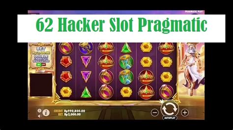 62 hacker slot pragmatic